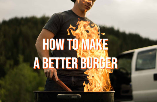 How to Make a Better Burger in 3 Easy Steps